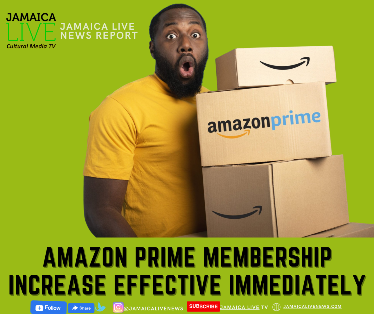 Amazon Prime Membership increase effective immediately Jamaica Live